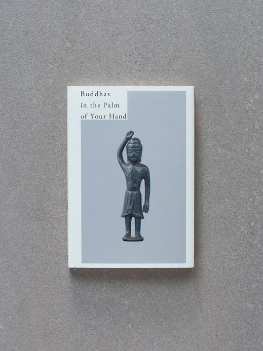 Buddhas in the Palm of Your Hand
