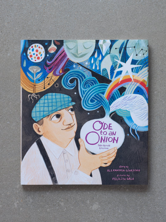 Ode to an Onion: Pablo Neruda & His Muse