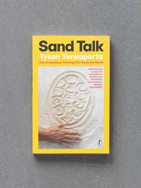 Sand Talk: How Indigenous Thinking Can Save the World
